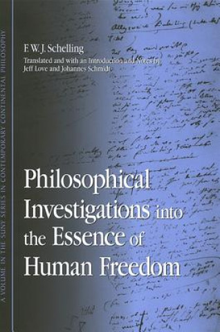 Book Philosophical Investigations into the Essence of Human Freedom F.W.J. von Schelling