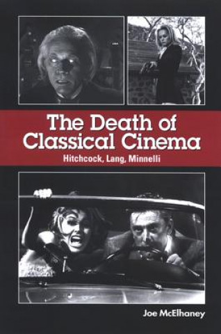 Kniha Death of Classical Cinema Joe McElhaney