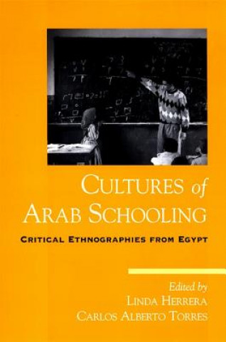Kniha Cultures of Arab Schooling Linda Herrera