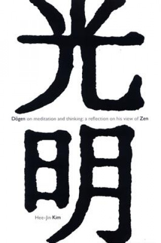 Kniha Dogen on Meditation and Thinking Hee-Jin Kim