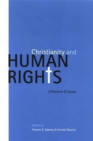 Könyv Christianity and Human Rights Frances S. Adeney