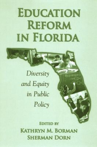 Kniha Education Reform in Florida Kathryn M. Borman
