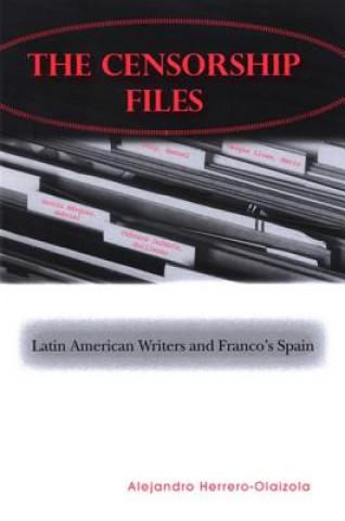 Könyv Censorship Files Alejandro Herrero-Olaizola