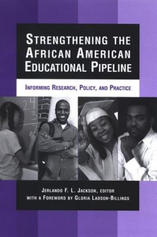 Książka Strengthening the African American Educational Pipeline Gloria Ladson-Billings