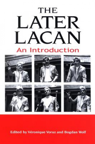 Könyv Later Lacan Veronique Voruz
