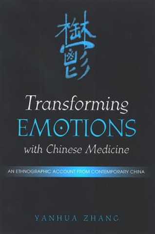 Libro Transforming Emotions with Chinese Medicine Yanhua Zhang