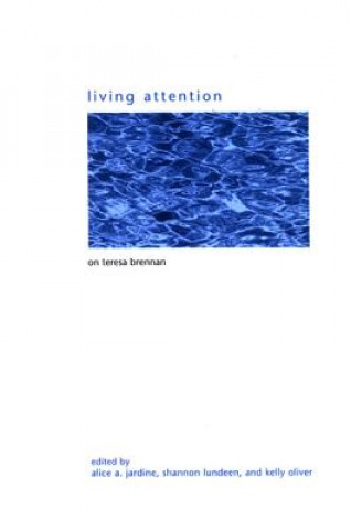 Kniha Living Attention Alice A. Jardine