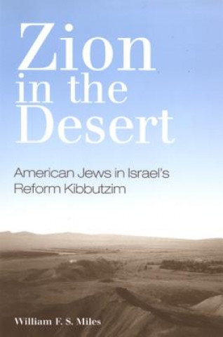 Libro Zion in the Desert William F.S. Miles