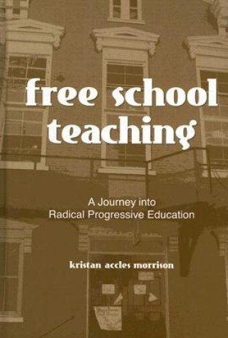 Livro Free School Teaching Kristan Accles Morrison