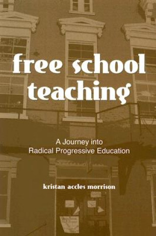 Livro Free School Teaching Kristan Accles Morrison