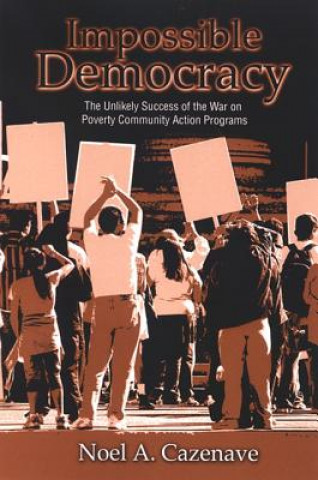 Kniha Impossible Democracy Noel A. Cazenave