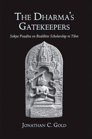 Kniha Dharma's Gatekeepers Jonathan C. Gold
