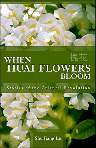 Kniha When Huai Flowers Bloom Shu Jiang Lu