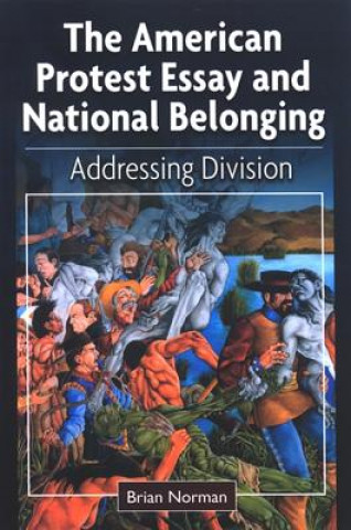 Carte American Protest Essay and National Belonging Brian Norman