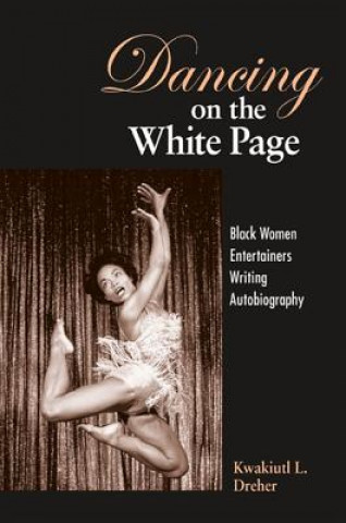 Buch Dancing on the White Page Kwakiuti L. Dreher