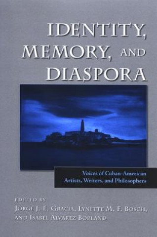 Kniha Identity, Memory, and Diaspora Jorge J. E. Gracia