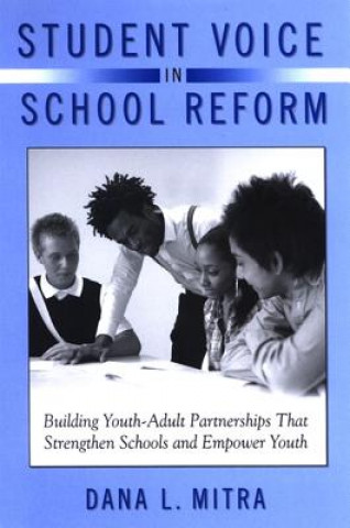 Carte Student Voice in School Reform Dana L. Mitra