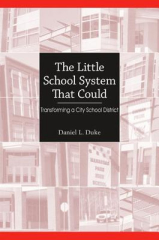 Knjiga Little School System That Could Daniel L. Duke