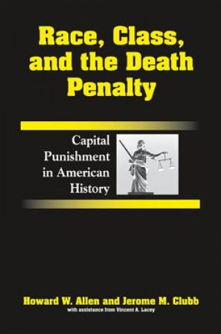 Carte Race, Class, and the Death Penalty Howard W. Allen
