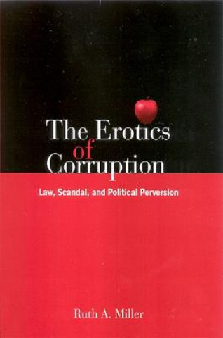 Kniha Erotics of Corruption Ruth A. Miller