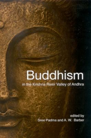 Książka Buddhism in the Krishna River Valley of Andhra Sree Padma Holt