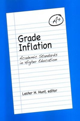 Knjiga Grade Inflation Lester H. Hunt
