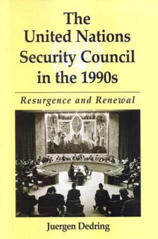 Книга United Nations Security Council in the 1990s Juergen Dedring