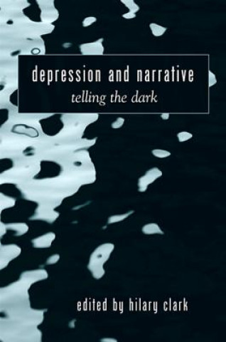 Kniha Depression and Narrative Hilary Clark