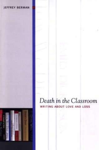 Książka Death in the Classroom Jeffrey Berman