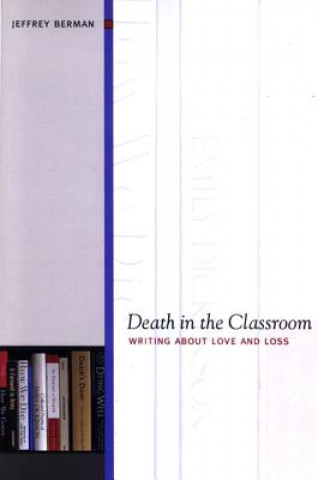 Carte Death in the Classroom Jeffrey Berman