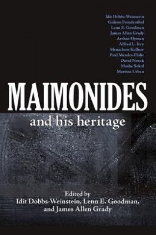 Kniha Maimonides and His Heritage Idit Dobbs-Weinstein