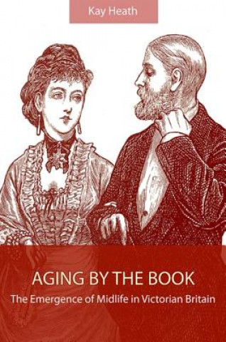 Kniha Aging by the Book Kay Heath