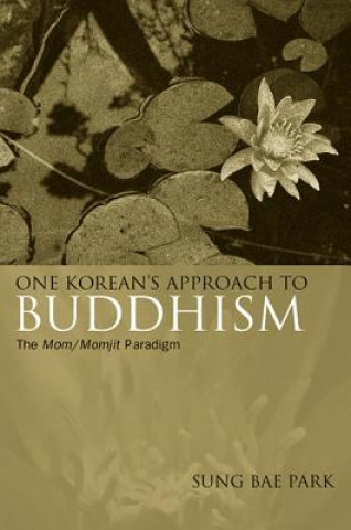 Kniha One Korean's Approach to Buddhism Sung-bae Park