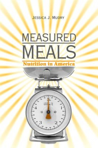 Книга Measured Meals Jessica J. Mudry