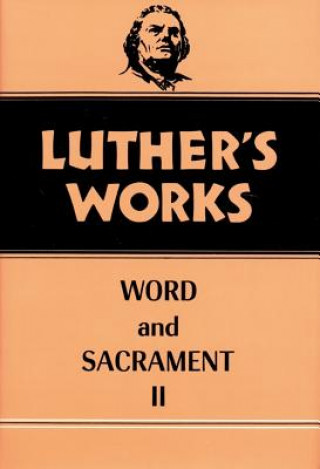 Könyv Luther's Works, Volume 36 Martin Luther