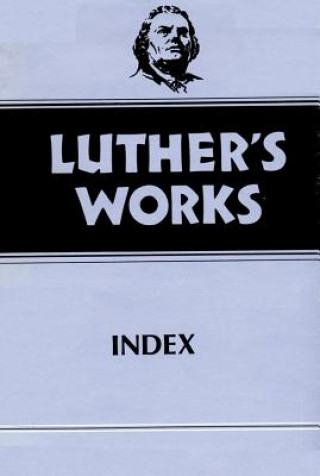 Könyv Luther's Works, Volume 55 Martin Luther