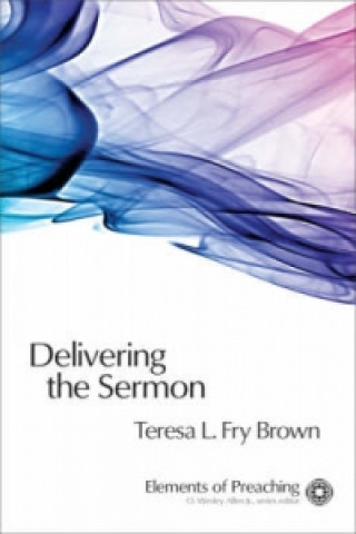 Книга Delivering the Sermon Teresa L.Fry Brown