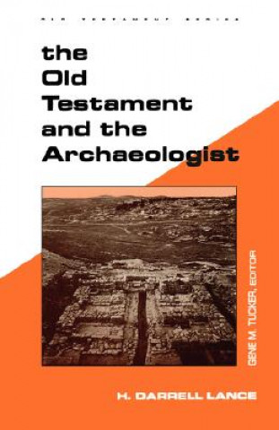 Kniha Old Testament and the Archaeologist H.Darrell Lance