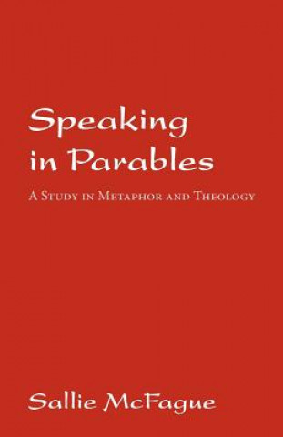 Kniha Speaking in Parables Sallie McFague