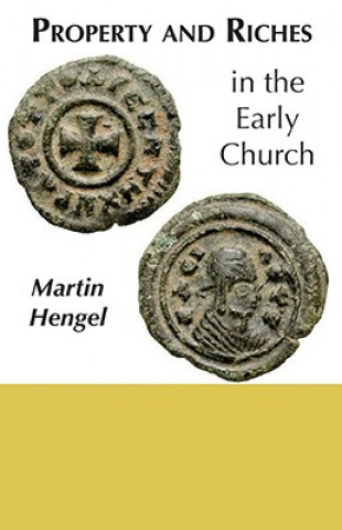 Kniha Property and Riches in the Early Church Martin Hengel