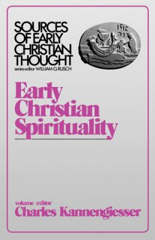 Kniha Early Christian Spirituality Charles Kannengiesser