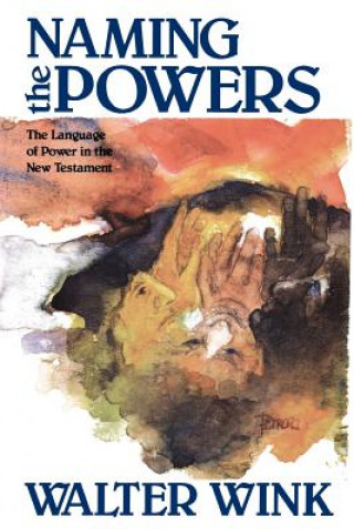 Könyv Naming the Powers Walter Wink