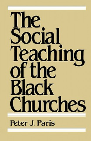 Carte Social Teaching of the Black Churches Peter J. Paris