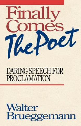 Libro Finally Comes the Poet Walter Brueggemann