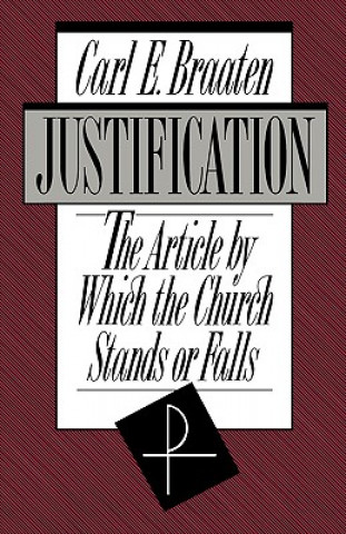 Könyv Justification Carl E. Braaten