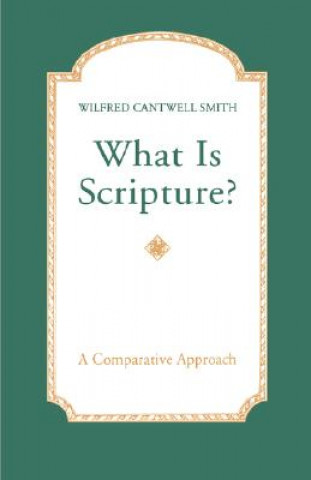 Könyv What Is Scripture? Wilfred Smith