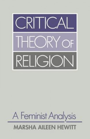 Kniha Critical Theory of Religion Marsha Hewitt