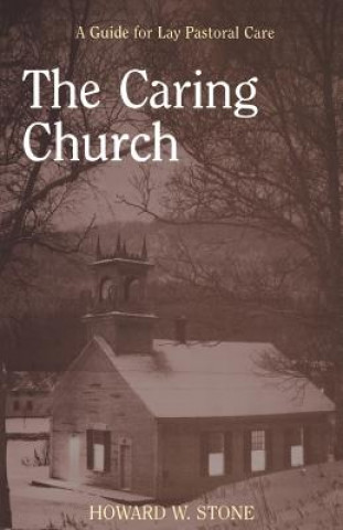 Knjiga Caring Church Howard W. Stone