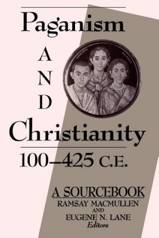 Carte Paganism and Christianity, 100-425 C.E. 