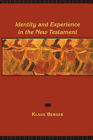 Kniha Identity and Experience in the New Testament Klaus Berger